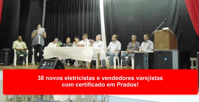 38 novos eletricistas e vendedores varejistas com certificado em Prados!