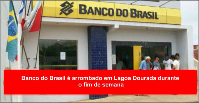 Banco do Brasil é arrombado em Lagoa Dourada durante o fim de semana