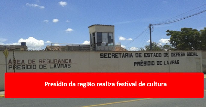 Presídio da região realiza festival de cultura